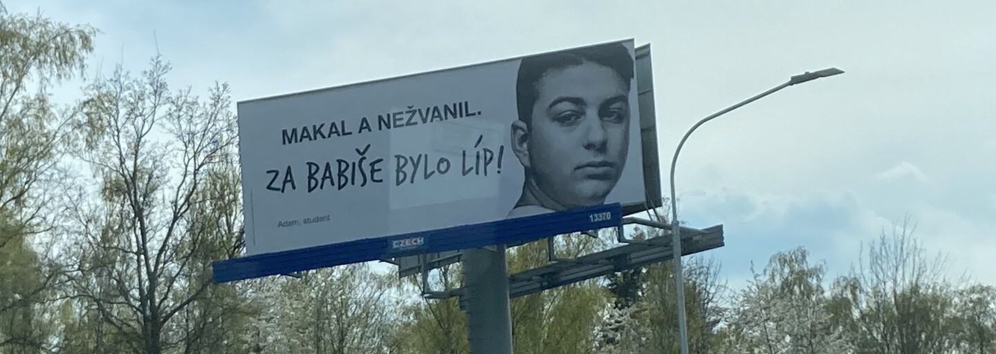 „Za Babiše bylo líp,“ hlásí billboardy v Česku. Podle Aleny Schillerové je platí ANO a lidé jsou na nich dobrovolně