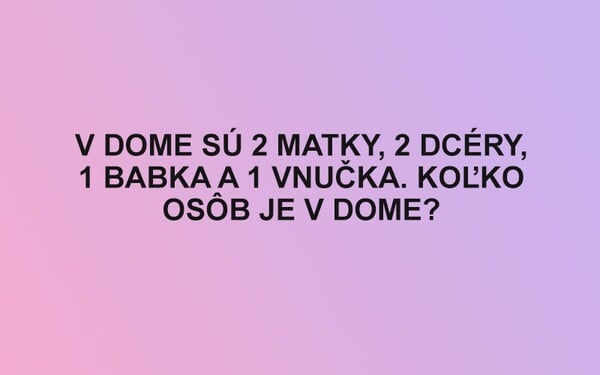 Aká je odpoveď na túto hádanku? 