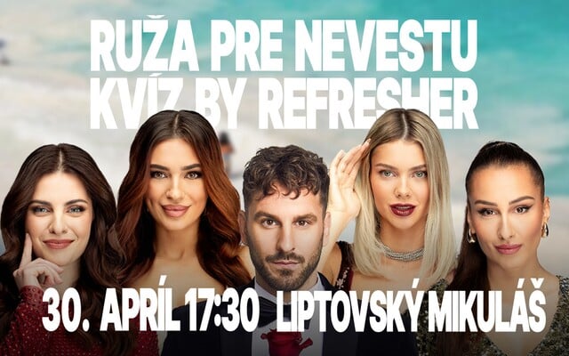 Je Ruža pre nevestu tvoja show number one? Dokáž to a poď na REFRESHER OFFLINE KVÍZ v Liptovskom Mikuláši