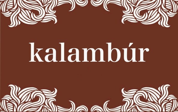 Čo označuje slovo KALAMBÚR? 