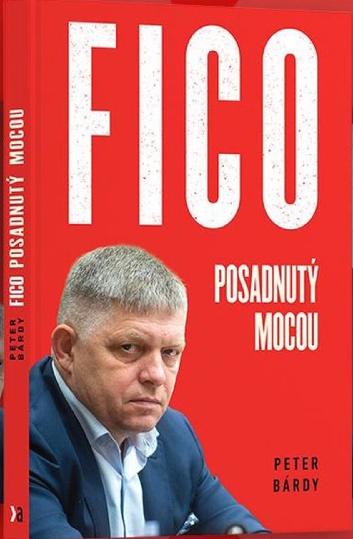 Kniha Fico - Posadnutý mocou. 