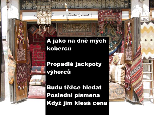 A jako na dně mých koberců propadlé jackpoty výherců.