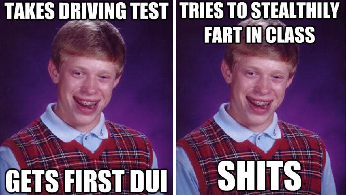 bad luck brian