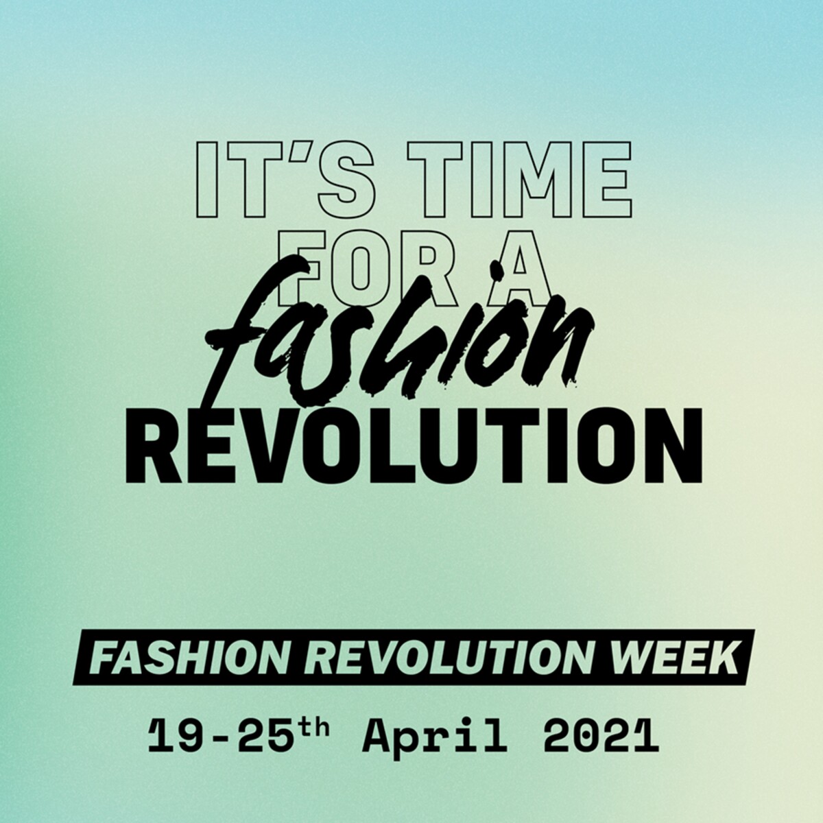 Fashion Revolution Week 2021.