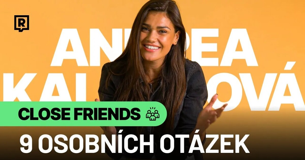 Andrea Kalousová v Close Friends: Z Indie mě poslali domů, že jsem na modeling tlustá