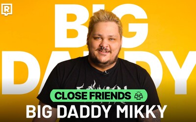 Big Daddy Mikky: Praha tě sežere zaživa, první sex trval pět minut (Close Friends)