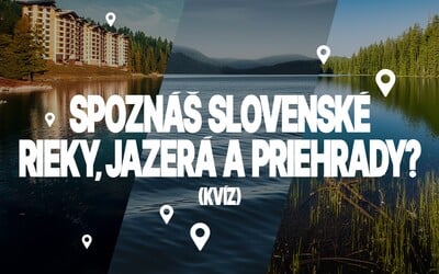 KVÍZ: Slepá mapa slovenských jazier, riek a priehrad. Dokážeš nájsť všetky?