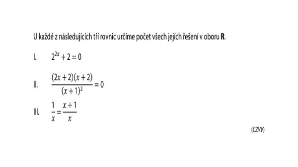 Přečti si výchozí text otázky na přiloženém obrázku. Právě jedno řešení: