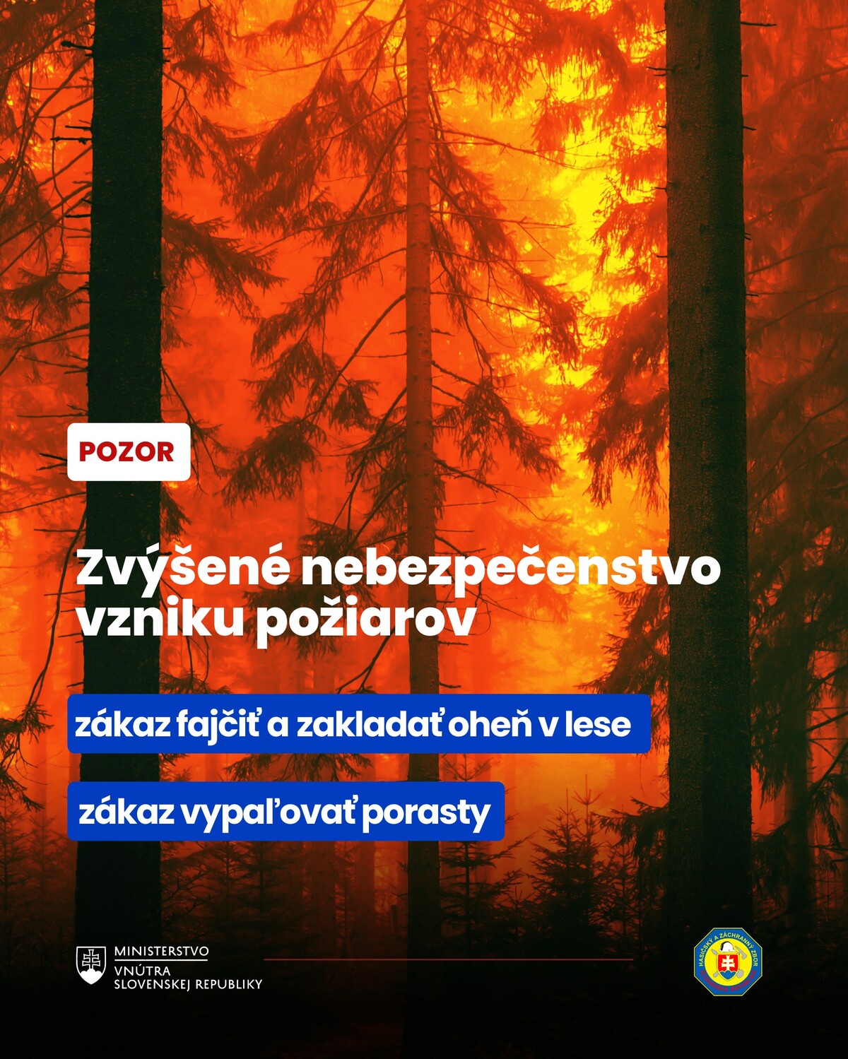 Zvýšené nebezpečenstvo vzniku požiarov.