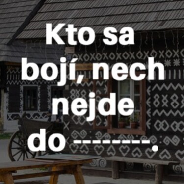 Dokážeš správne doplniť chýbajúce slovo v prísloví?