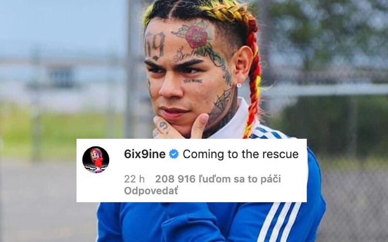 6ix9ine je späť na Instagrame a trolluje. Chce pomôcť udať všetkých, ktorí porušujú karanténu počas pandémie.