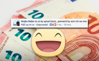 Čo by Slováci spravili, keby im niekto len tak daruje 30 eur? Tu je výber tých najzaujímavejších odpovedí Čo by Slováci spravili, keby im niekto len tak daruje 30 eur? Tu je výber tých najzaujímavejších odpovedí