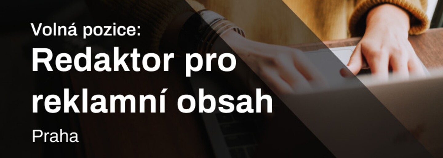 Hledáme redaktora pro reklamní obsah. Pojď tvořit špičkovou nativní reklamu