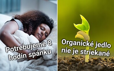 Mýty o zdraví, ktorým dodnes ľudia veria. Nepotrebujeme spať až osem hodín a zmyslov máme omnoho viac než päť Mýty o zdraví, ktorým dodnes ľudia veria. Nepotrebujeme spať až osem hodín a zmyslov máme omnoho viac než päť