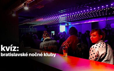 Si ozajstné párty zviera? Spoznáš podľa obrázkov tieto bratislavské nočné kluby? (Kvíz) Si ozajstné párty zviera? Spoznáš podľa obrázkov tieto bratislavské nočné kluby? (Kvíz)