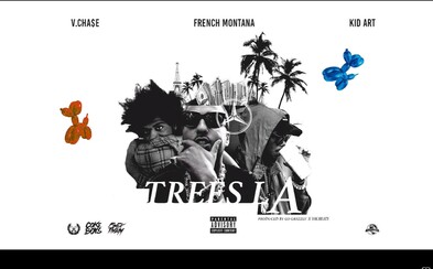 V.Cha$e, Kid Art a French Montana predstavujú skladbu TREES LA, ktorá sa dočkala premiéry mimo americkú pôdu vďaka F*CK THEM V.Cha$e, Kid Art a French Montana predstavujú skladbu TREES LA, ktorá sa dočkala premiéry mimo americkú pôdu vďaka F*CK THEM