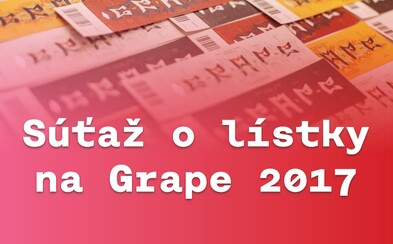 Vyhraj dva lístky na vypredaný Grape Festival 2017. Zapojiť sa je jednoduché Vyhraj dva lístky na vypredaný Grape Festival 2017. Zapojiť sa je jednoduché
