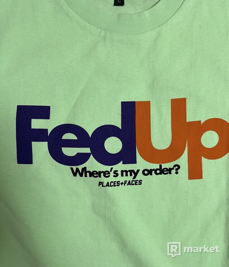 Places + Faces FedUp T-Shirt - Mint