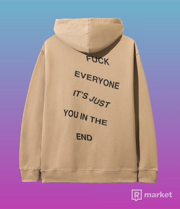ASSC Fuck Everyone Its Just You In The End Sand Hoodie DS