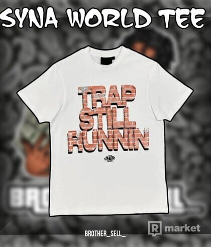Syna World Trap Still Runnin Tee