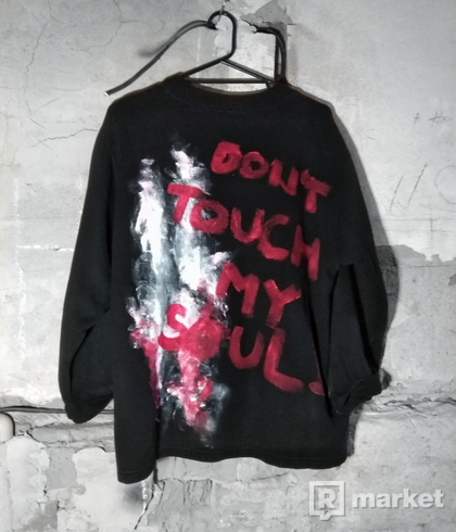 Don't touch my soul