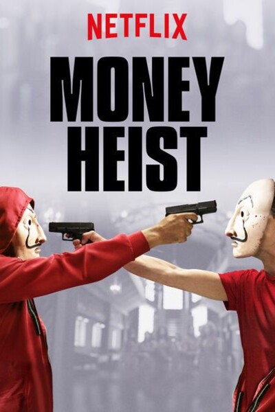 Money Heist (Netflix version)